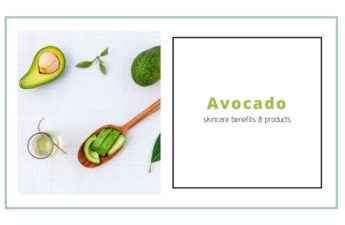 avocado skin care benefits and products