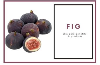fig skin benefits and products